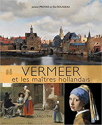 Vermeer et les maitres hollandais, eloi rousseau - Gebonden - 9782035936233