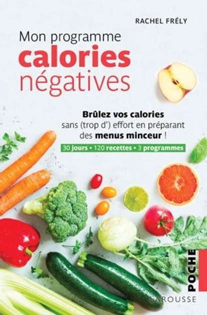 Mon programme calories négatives, Rachel Frély - Ebook - 9782035953193