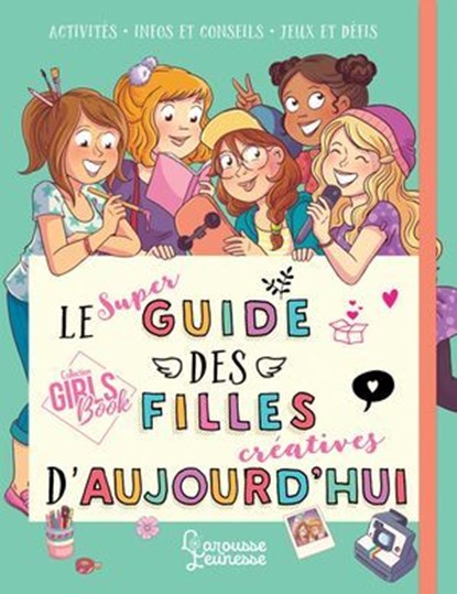 Le super guide des filles d'aujourd'hui, Aurore Meyer - Ebook - 9782035958686