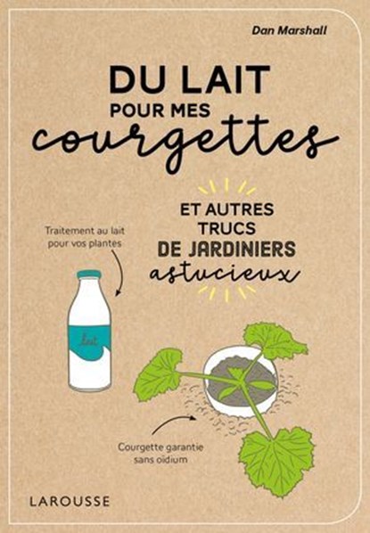 Du lait pour mes courgettes, Dan MARSHALL - Ebook - 9782035966100