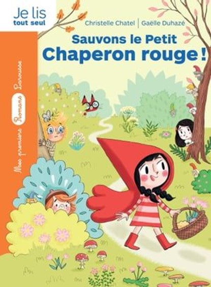 La bande des contes - Sauvons le Petit Chaperon rouge !, Christelle Chatel - Ebook - 9782035975980