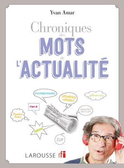 Chroniques des mots de l'actualité, Yvan Amar - Ebook - 9782035977489