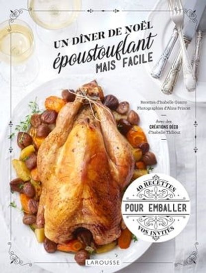 Les meilleures recettes de Noël faciles et époustouflantes, Isabelle Guerre - Ebook - 9782035978318