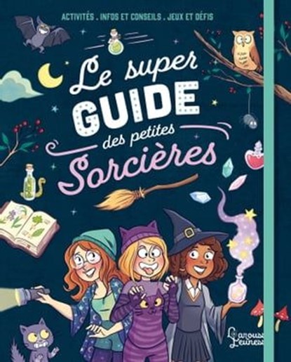 Le super guide des petites sorcières, Aurore Meyer - Ebook - 9782035982650