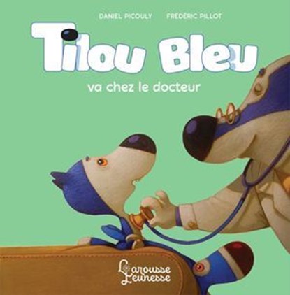 Tilou bleu va chez le docteur, Daniel Picouly - Ebook - 9782035990037