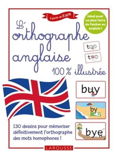 L'orthographe anglaise 100 % illustrée, Marie-Loup Bèrenger ; Françoise Chée - Ebook - 9782035994301