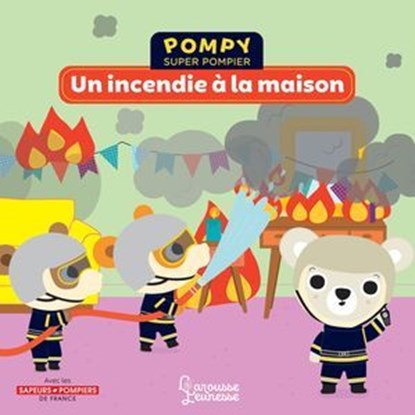 Pompy - Un incendie à la maison, Emmanuelle Kecir Lepetit - Ebook - 9782035997869