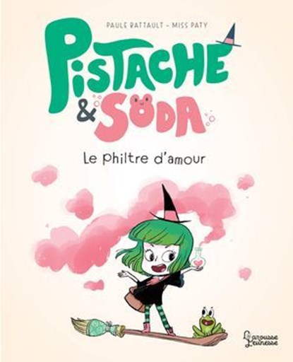Pistache et le philtre d'amour, Paule Battault - Ebook - 9782036018488