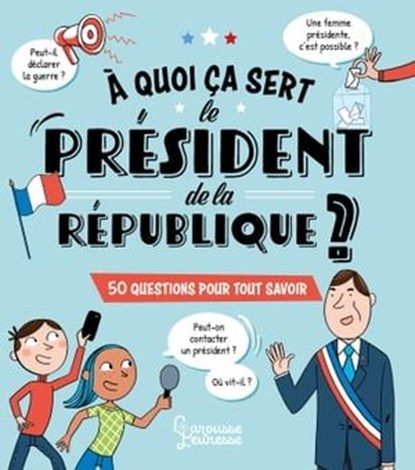 A quoi ça sert le président de la République ?, Emmanuelle Kecir Lepetit - Ebook - 9782036019690