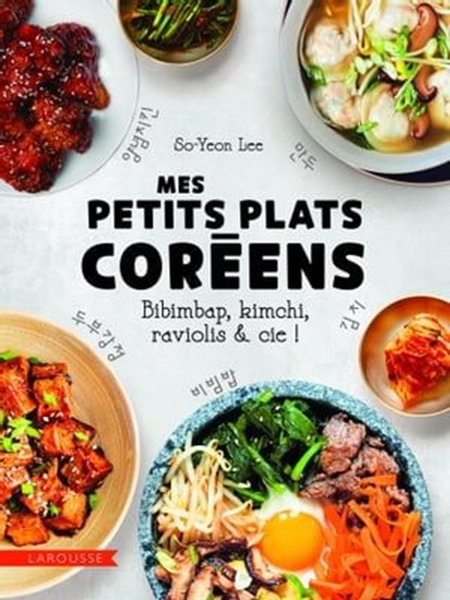 Mes petits plats coréens, So-Yeon Lee - Ebook - 9782036044333