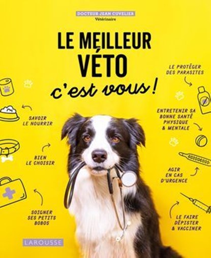 Le meilleur véto c'est vous !, Jean Cuvelier - Ebook - 9782036044746