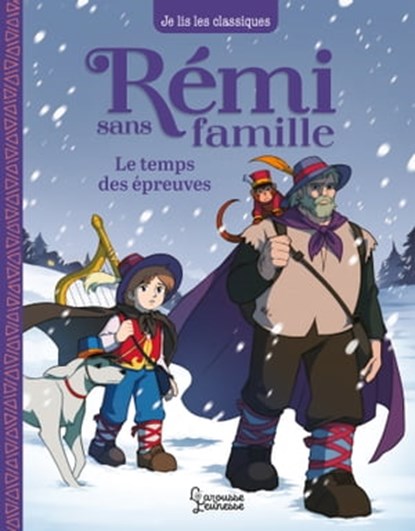 Rémi sans famille - T2 Le temps des épreuves, Hector Malot ; Laureen Bouyssou - Ebook - 9782036045781
