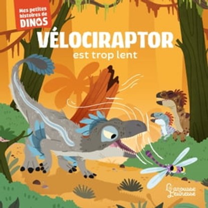Vélociraptor est trop lent, Stéphane Frattini - Ebook - 9782036048492