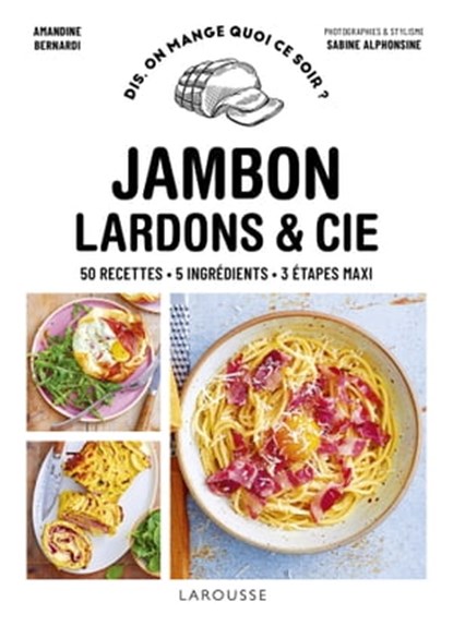 Jambon, bacon, lardons & cie, Amandine Bernardi - Ebook - 9782036049161