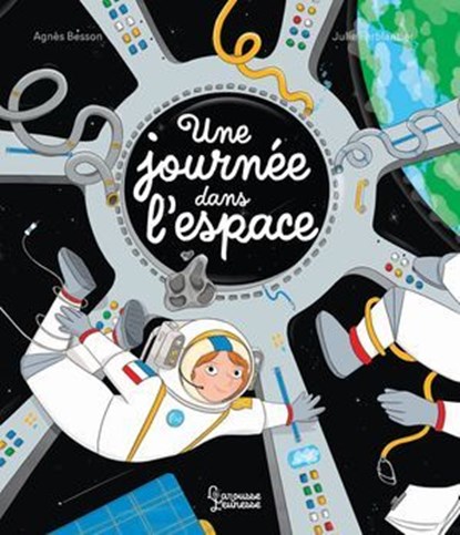 Une journée dans l'espace, Agnès Besson - Ebook - 9782036059191