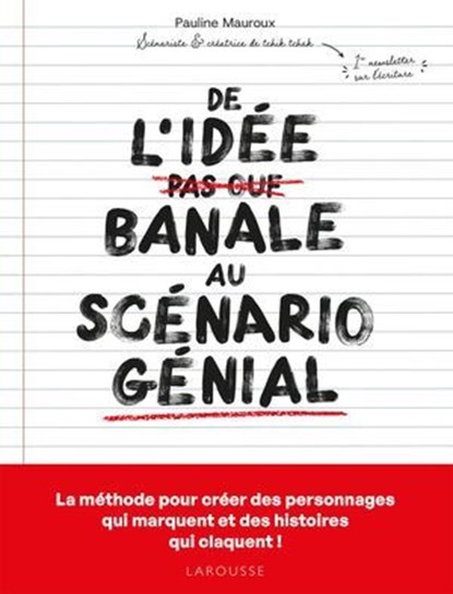 De l'idée banale au scénario génial, Pauline Mauroux - Ebook - 9782036070271