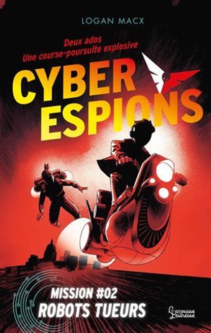 Cyberespions - Mission #02 Robots, Logan Macx - Ebook - 9782036071940