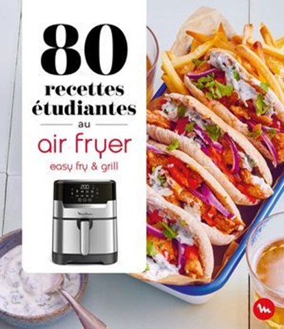 80 recettes étudiantes au air fryer - Easy Fry and Grill, Collectif - Ebook - 9782036080447