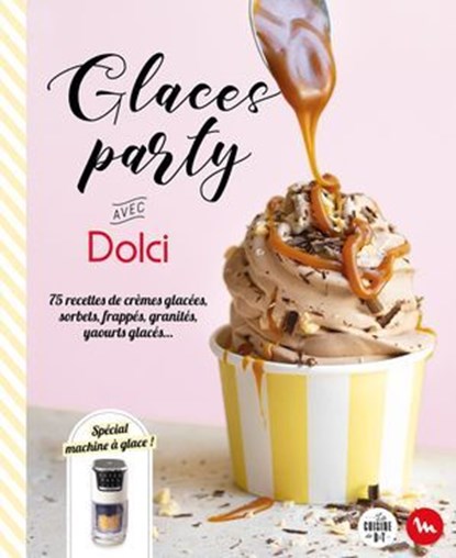 Glaces party avec Dolci, Bérengère Abraham - Ebook - 9782036080584