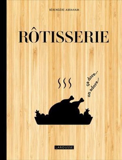 Rôtisserie, Bérengère Abraham - Ebook - 9782036087989