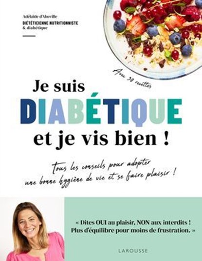 Je suis diabétique et je vis bien !, Adélaïde d'Aboville - Ebook - 9782036088184
