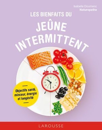Les bienfaits du jeûne intermittent, Isabelle Doumenc - Ebook - 9782036088351