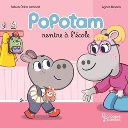 Popotam rentre à l'école, Agnès Besson - Ebook - 9782036089594