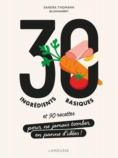 30 ingrédients basiques, Sandra Thomann - Ebook - 9782036091580