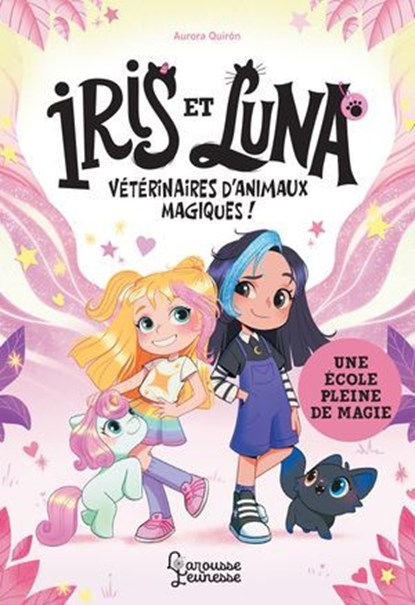 Iris et Luna - Une école pleine de magie, Aurora Quiron - Ebook - 9782036092181