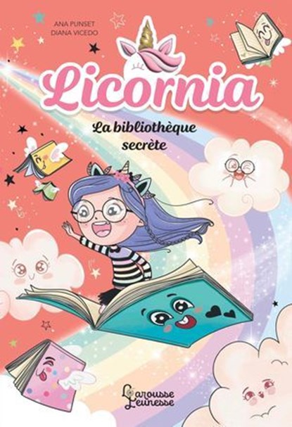 Licornia - La bibliothèque secrète, Ana Punset - Ebook - 9782036092303