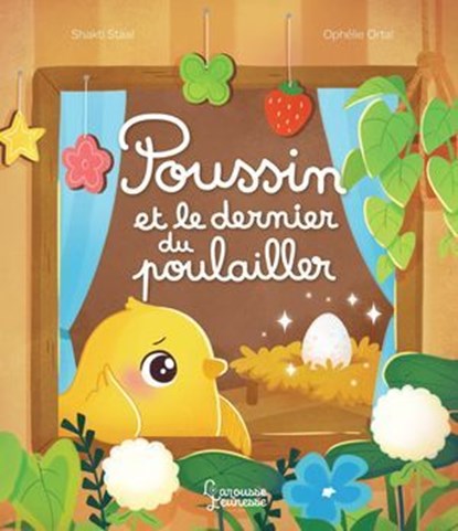 Poussin et le petit dernier du poulailler, Shakti Staal - Ebook - 9782036092440