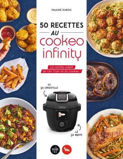 50 recettes au Cookeo infinity, Pauline Dubois-Platet - Ebook - 9782036097162
