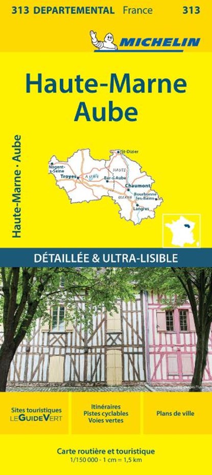 Aube Haute-Marne - Michelin Local Map 313, Michelin - Gebonden - 9782067202153