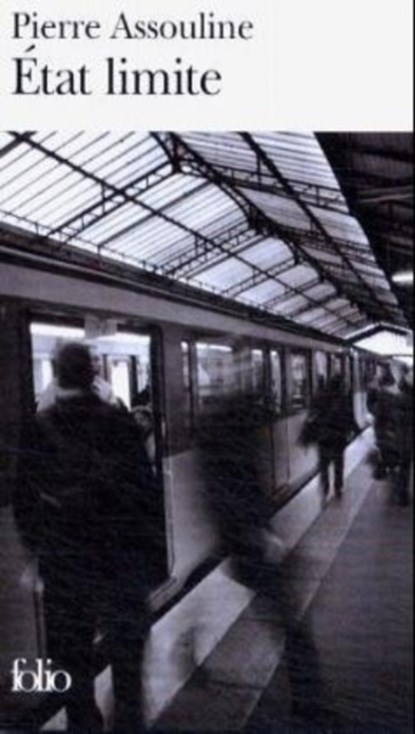 Etat limite, Pierre Assouline - Paperback - 9782070305254
