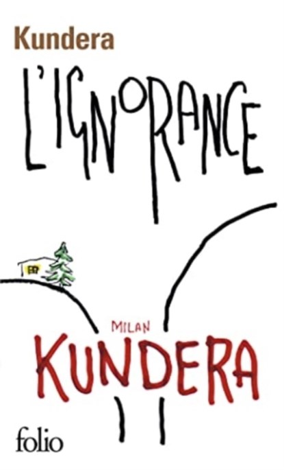 L'ignorance, Milan Kundera - Paperback - 9782070306107
