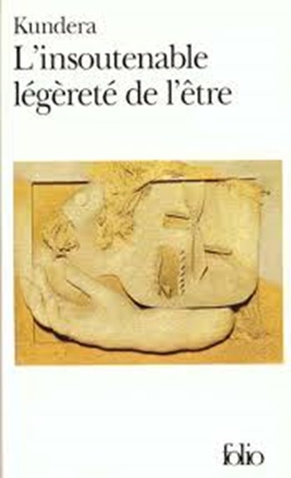 L'insoutenable legerete de l'etre, Milan Kundera - Paperback - 9782070381654