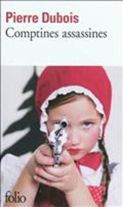 Comptines Assassines, DUBOIS,  Pierre - Paperback - 9782070440351