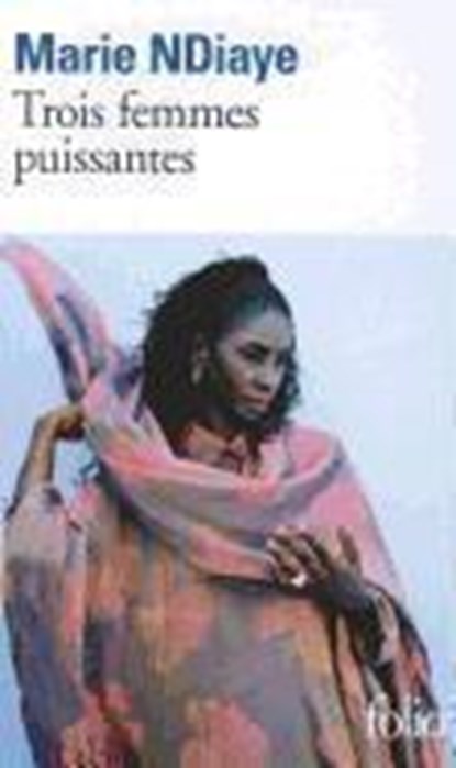 Trois femmes puissantes, Marie Ndiaye - Paperback - 9782070440498