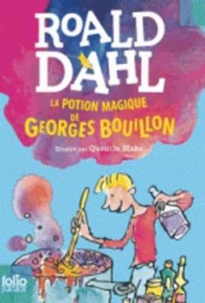 La potion magique de Georges Bouillon, Roald Dahl - Paperback - 9782070601608