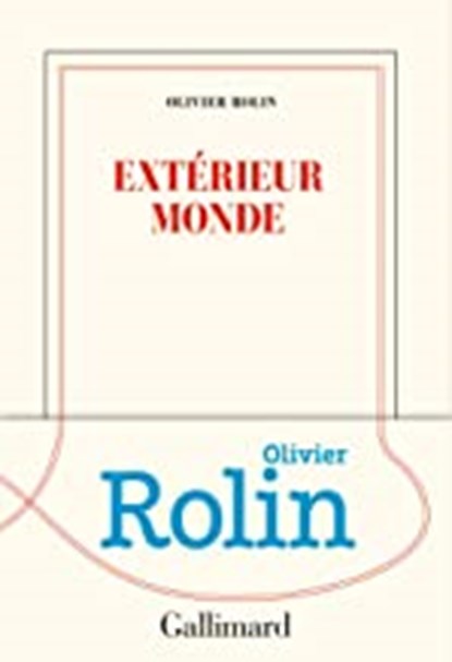 Extérieur monde, Olivier Rolin - Paperback - 9782072844942