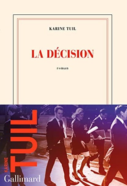 La décision, Karine Tuil - Paperback - 9782072943546