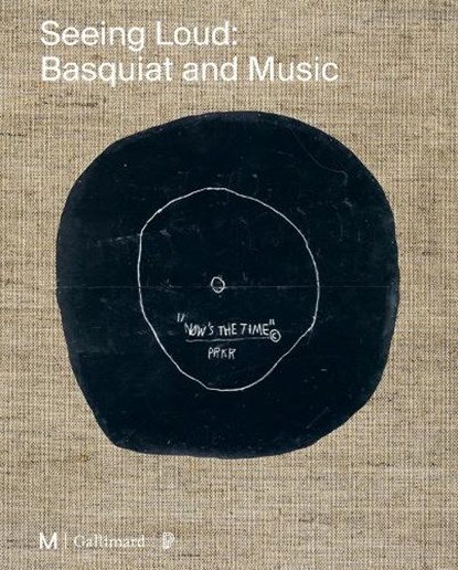 Seeing Loud, Basquiat and Music, DESMARAIS,  Mary-Dailey ; Buchhart, Dieter ; Bessieres, Vincent - Gebonden - 9782072985942