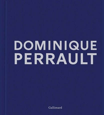 Dominique Perrault, Editions Gallimard - Gebonden - 9782073067753