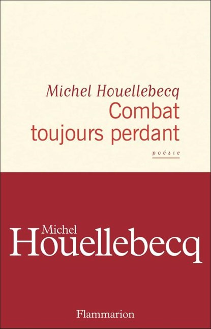 Combat toujours perdant, Michel Houellebecq - Paperback - 9782080145819