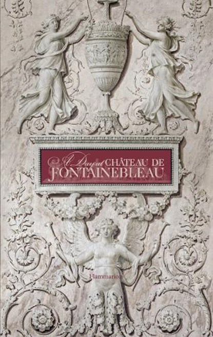 A Day at Chateau de Fontainebleau, Guillaume Picon - Gebonden - 9782080202543