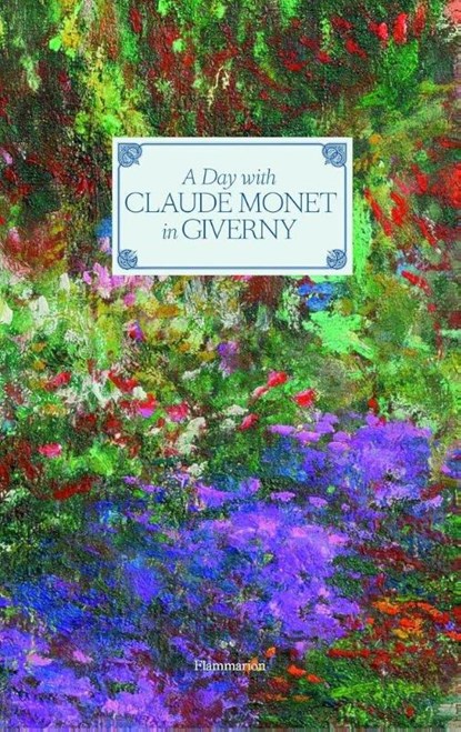 A Day with Claude Monet in Giverny, Adrien Goetz - Gebonden Gebonden - 9782080203069