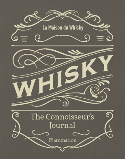 Whisky: The Connoisseur's Journal, WHISKY,  La Maison du - Gebonden Gebonden - 9782080203397