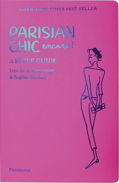Parisian Chic Encore, Ines de la Fressange ; Sophie Gachet - Paperback - 9782080204127