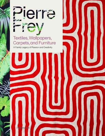 Pierre Frey: Textiles, Wallpapers, Carpets, and Furniture, Patrick Frey ; Alain Stella - Gebonden Gebonden - 9782080421999