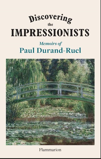 Discovering the Impressionists, Flavie Durand-Ruel ; Paul-Louis Durand-Ruel - Gebonden - 9782080447227